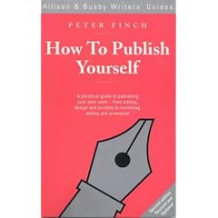 How to Publish Yourself (Writers' Guides)