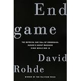 Endgame: The Betrayal And Fall Of Srebrenica, Europe's Worst Massacre Since World War II
