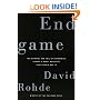Endgame: The Betrayal And Fall Of Srebrenica, Europe's Worst Massacre Since World War II