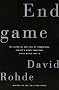 Endgame: The Betrayal And Fall Of Srebrenica, Europe's Worst Massacre Since World War II Endgame: The Betrayal And Fall Of Srebrenica, Europe's Worst Massacre Since World War II
