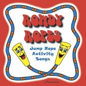 Rowdy Ropes Jump Rope Activity Songs