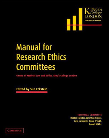 Manual for Research Ethics Committees: Centre of Medical Law and Ethics, King's College London