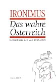 Das wahre Österreich. Gezeichnete Zeit von 1955 - 2005