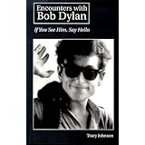 Encounters with Bob Dylan
