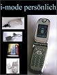i-mode pers�nlich. Brauche ich imode, den mobilen Online- Dienst, und was mache ich nun damit?