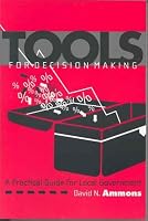 Tools for Decision Making: A Practical Guide for Local Government