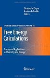 Free Energy Calculations (Springer Series in Chemical Physics)