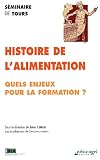 Histoire de l'alimentation : Quels enjeux pour la formation ?