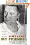 O My Land, My Friends: The Selected Letters of Hart Crane
