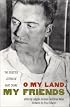O My Land, My Friends: The Selected Letters of Hart Crane