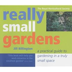 Really Small Gardens: A Practical Guide to Gardening in a Truly Small Space (Rhs)