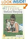 How to Train Your Shetland Sheepdog (How To...(T.F.H. Publications))