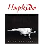 Hapkido: An Introduction to the Art of Self-Defense: Traditions Philosophy Technique