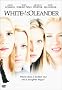 White Oleander (Widescreen) White Oleander (Widescreen)