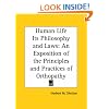 Human Life Its Philosophy and Laws: An Exposition of the Principles and Practices of Orthopathy
