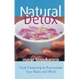 Natural Detox: Total Cleansing to Rejuvinate Your Body and Mind by Marie Farquharson