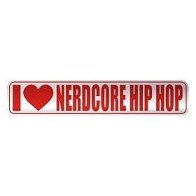" I LOVE NERDCORE HIP HOP " STREET SIGN MUSIC