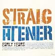 STRAIGHTENER Early Years