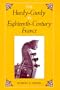 The Hurdy-Gurdy in Eighteenth-Century France (Publications of the Early Music Institute)