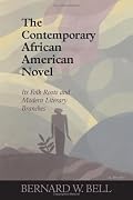 The Contemporary African American Novel: Its Folk Roots And Modern Literary Branches