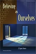 Believing as Ourselves