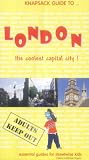 Knapsack Guide to London: Essential Guides for Streetwise Kids (Knapsack Guides)