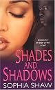 Shades And Shadows