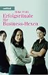 Erfolgsrituale f�r Business-Hexen