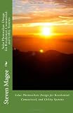 Solar Photovoltaic Design for Residential, Commercial and Utility Systems Reviews