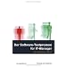 Der Software-Testprozess f�r IT-Manager. Mit Qualit�tslexikon.