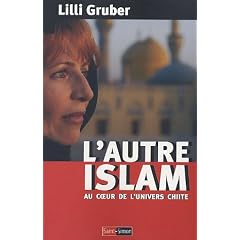 L'autre Islam : Au coeur de l'univers chiite