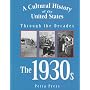 A Cultural History of the United States Through the Decades - The 1930s (A Cultural History of the United States Through the Decades Series)