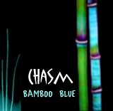 Bamboo Blue an album by Chasm