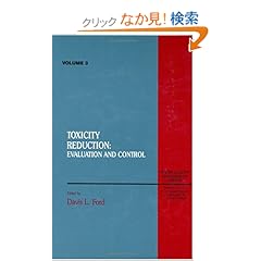 【クリックでお店のこの商品のページへ】【取得NG】Toxicity Reduction: Evaluation and Control, Volume III (Water Quality Management Library): Paul Bishop: 洋書