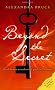 Beyond the Secret: The Definitive Unauthorised Guide to the Secret