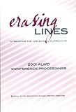 Erasing Lines Integrating the Law School Curriculum 2001 ALWD Conference Proceedings Journal of the Association of Legal Writing Directors (Volume 1 October 2002)