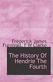 The History Of Hendrie The Fourth