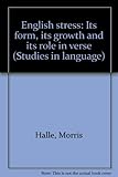 English stress : its form, its growth and its role in verse