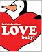 Search : Let’s Talk About Love Baby!