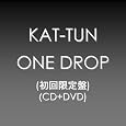 ONE DROP [��������] [CD+DVD] ~ KAT-TUN (�A�[�e�B�X�g)