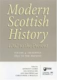 Modern Scottish History: Readings in Modern Scottish History, 1850 to Present v. 4: 1707 to the Present (Modern Scottish history: 1707 to the present)