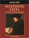  : Mastering Excel: A Problem-Solving Approach, Second Edition