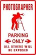 PHOTOGRAPHER PARKING sign * street