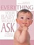 Everything Your Baby Would Ask...If Only He or She Could Talk