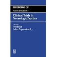 Clinical Trials in Neurologic Practice: The Blue Books of Practical Neurology #25 by  Jose Biller and Julien Bogousslavsky