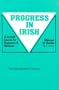 Progress in Irish: A Graded Course for Beginners and Revision