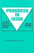 Progress in Irish: A Graded Course for Beginners and Revision