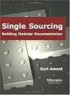 Single Sourcing: Building Modular Documentation