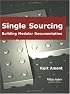 Single Sourcing: Building Modular Documentation