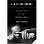 All in the Dances: A Brief Life of George Balanchine